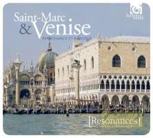 Resonances - Saint-Marc et Venise: Sacred music at the heart of the Baroque revolution